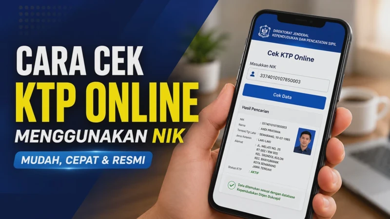 Cara Cek KTP Online Menggunakan NIK Lewat HP Secara Resmi Terbaru