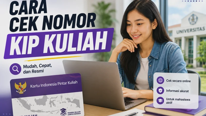 Cara Cek Nomor KIP Kuliah Masih Aktif atau Tidak lewat HP 2026