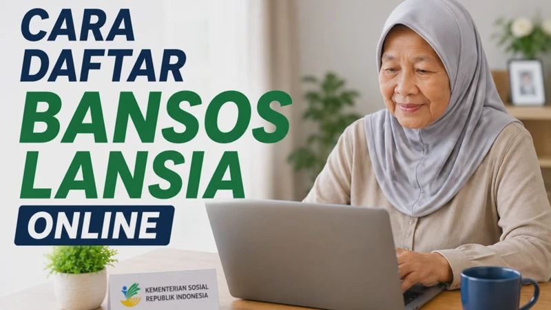 Cara Daftar Bansos Lansia Online Lewat HP Beserta Syarat 2026