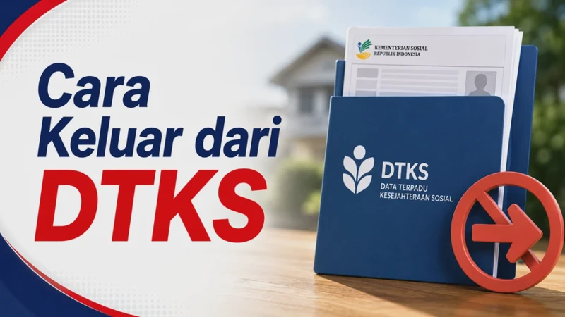 Cara Keluar dari DTKS atau Menghapus Data Penerima Bansos Secara Resmi
