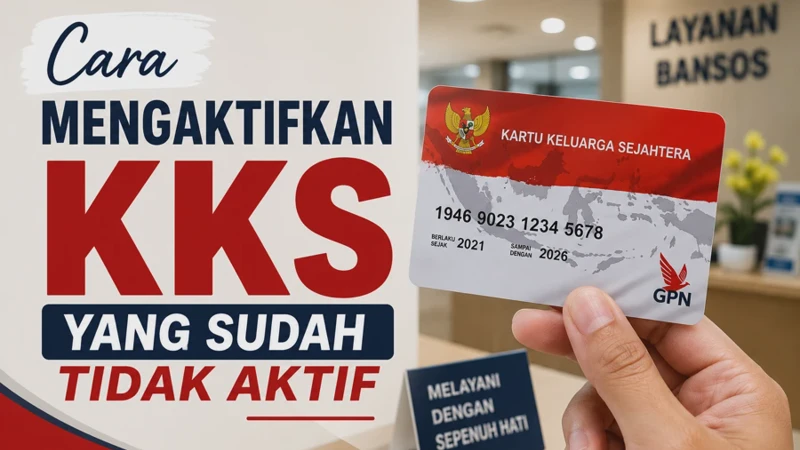 Cara Mengaktifkan KKS yang Sudah Tidak Aktif agar Bansos Cair Terbaru