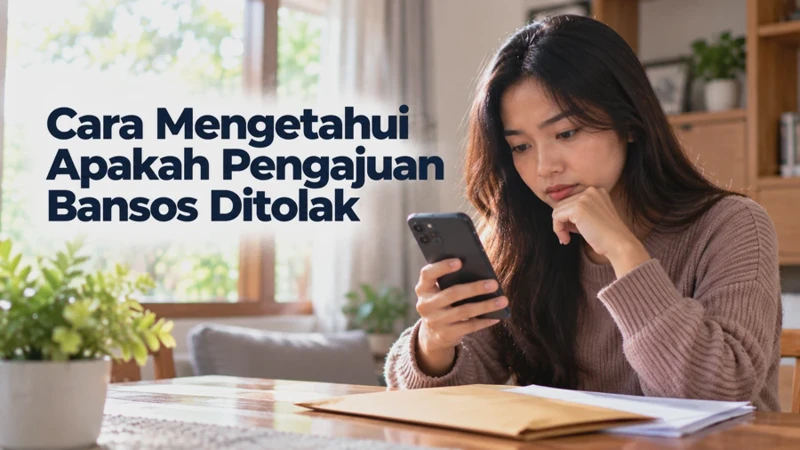 Cara Mengetahui Apakah Pengajuan Bansos Ditolak atau Masih dalam Proses