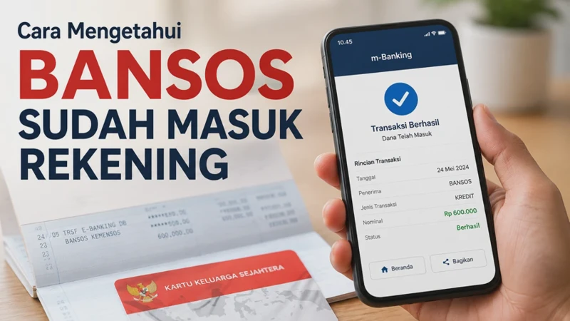 Cara Mengetahui Bansos Sudah Masuk Rekening PKH atau BPNT Lewat HP