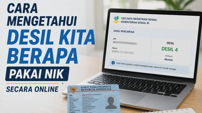 Cara Mengetahui Desil Kita Berapa Pakai NIK Secara Online