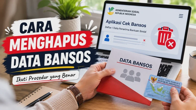 Cara Menghapus Data Bansos di DTKS dan Aplikasi Cek Bansos
