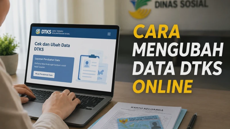 Cara Mengubah Data DTKS Online agar Tetap Terdaftar Penerima Bansos