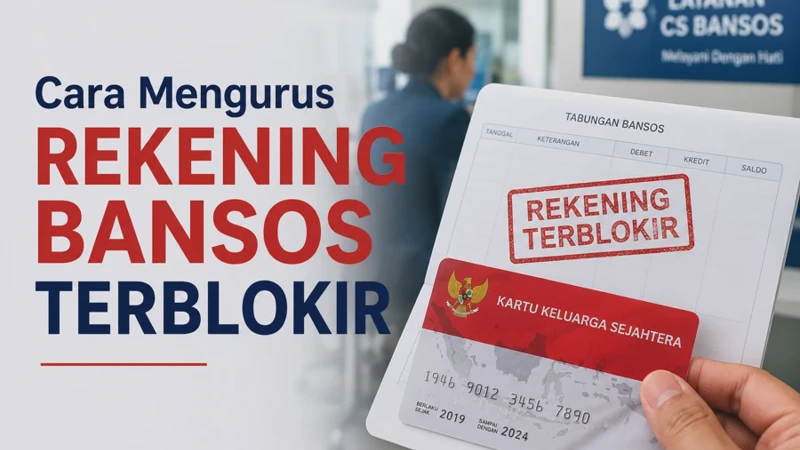 Cara Mengurus Rekening Bansos Terblokir agar Bisa Digunakan Kembali