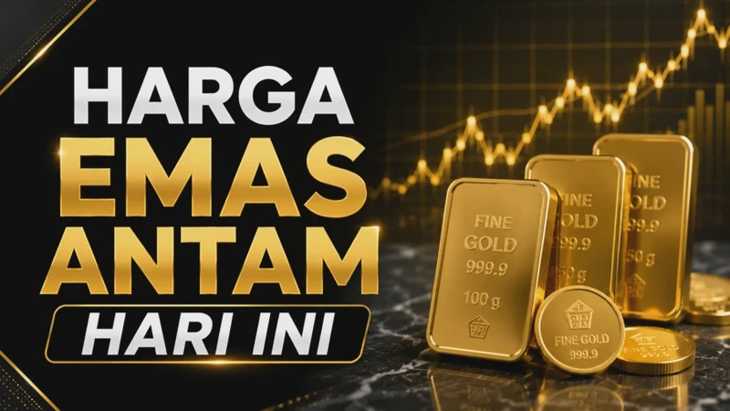 Harga Emas Antam Hari Ini, Update Terbaru per Gram dan Semua Pecahan
