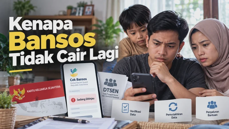 Kenapa Bansos Tidak Cair Lagi Ini Penyebab dan Cara Mengeceknya