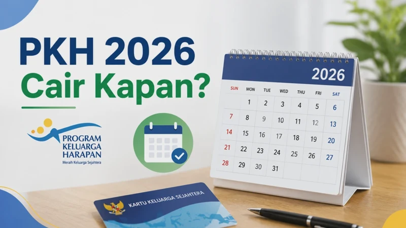 PKH 2026 Cair Kapan? Cek Jadwal, Penerima, dan Nominal Bantuan