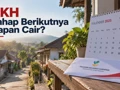 PKH Tahap Berikutnya Kapan Cair? Cek Jadwal Pencairan 2026