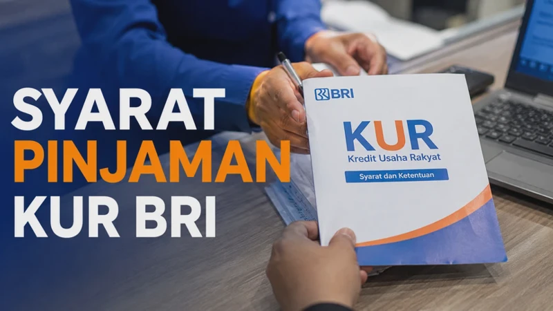 Syarat Pinjaman KUR BRI Tanpa Jaminan 2026 Beserta Dokumen Lengkap-nya